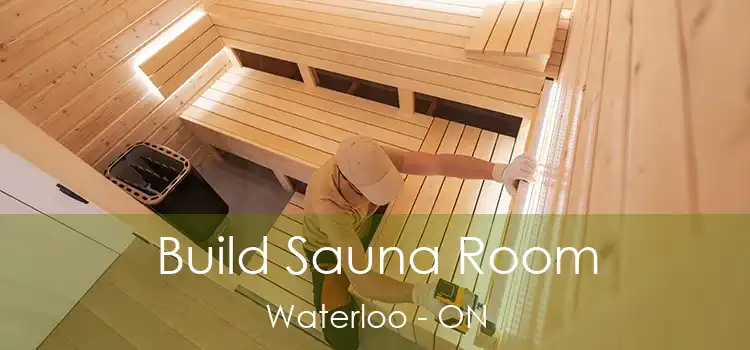  Build Sauna Room Waterloo - ON