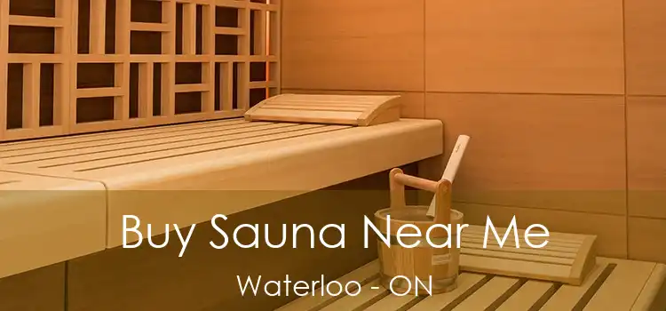  Buy Sauna Near Me Waterloo - ON