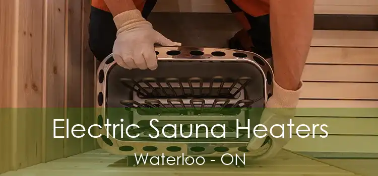  Electric Sauna Heaters Waterloo - ON