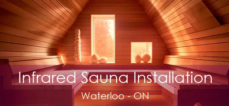  Infrared Sauna Installation Waterloo - ON
