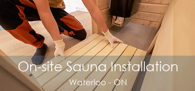  On-site Sauna Installation Waterloo - ON