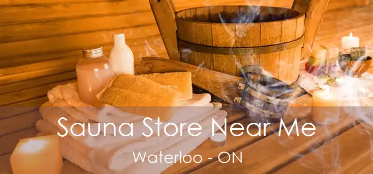  Sauna Store Near Me Waterloo - ON