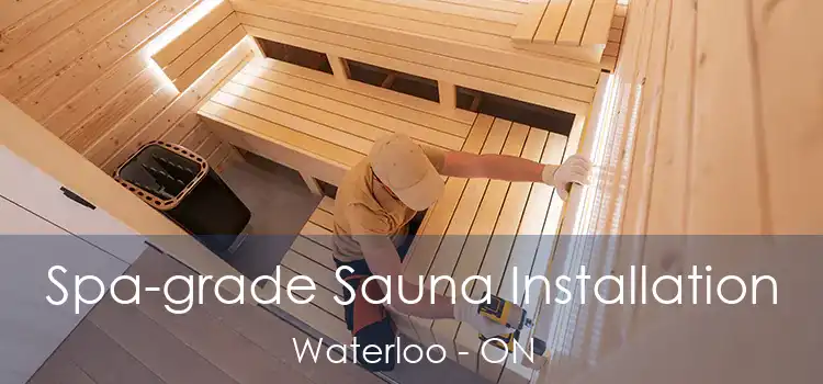  Spa-grade Sauna Installation Waterloo - ON